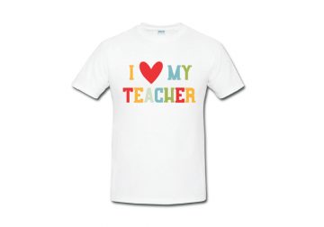 T-shirt Printing for I Love My Teacher