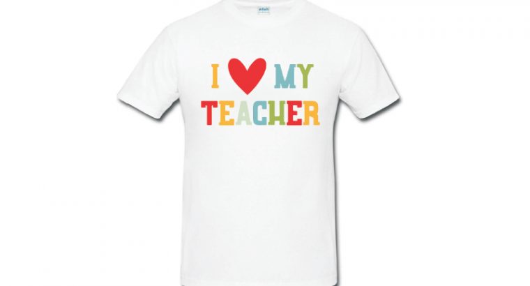 T-shirt Printing for I Love My Teacher